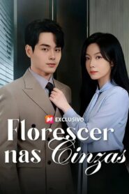 Florescer nas Cinzas