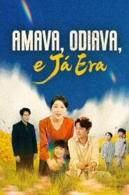 Amava, Odiava e Já Era