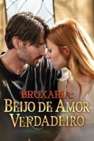 Bruxaria: Beijo de amor verdadeiro