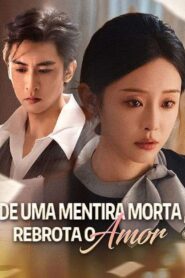 De uma mentira morta, rebrota o amor