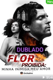 Flor Proibida: Minha Inimiga meu amor