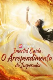 Imortal caída: O arrependimento do imperador