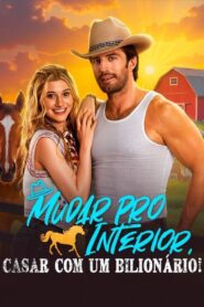 Morar no Interior: Casar com um Bilionário