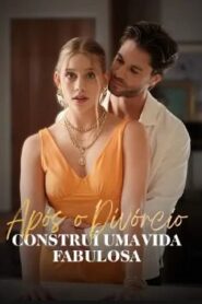Após o divórcio construí uma vida fabulosa