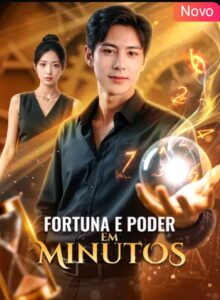 Fortuna e poder em minutos