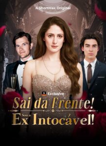 Sai da frente Sou a ex intocável