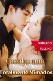 Casados num piscar de olhos e totalmente mimados