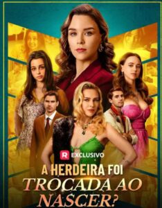 A Herdeira foi Trocada ao Nascer