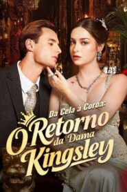 Da cela a coroa: O retorno da dama Kingsley