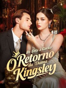 Da cela a coroa: O retorno da dama Kingsley