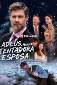 Adeus, Minha Tentadora Esposa