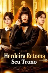 Herdeira Retoma seu Trono