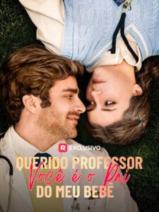 Querido Professor Você é o pai do meu bebê