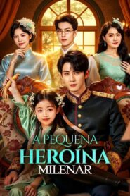 A Pequena Heróina Milenar