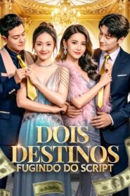 Dois Destinos Fugindo do Script