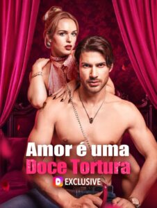Amor é uma Doce Tortura