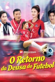 O Retorno da Deusa do Futebol