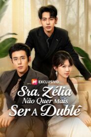 Sra. Zélia não quer mais ser a Dublê