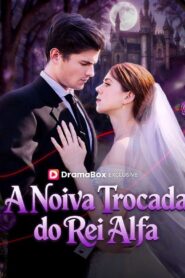 A Noiva TROCADA do Rei Alfa