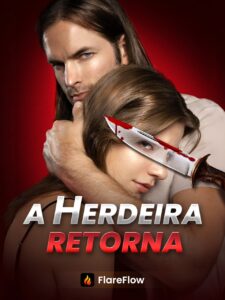A Herdeira Retorna