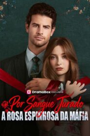 Por sangue jurado A rosa espinhosa da máfia