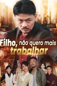 Filho não quero mais trabalhar