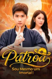 Patroa sou mesmo um imortal