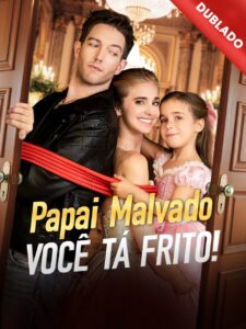 Papai malvado Você tá frito!