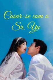 Casar-se Com o Sr. Yu