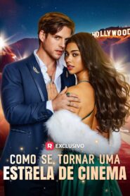 Como se Tornar uma Estrela de cinema