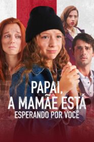 Papai a Mamãe está esperando por você