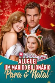 Aluguei um Marido Bilionário para o Natal