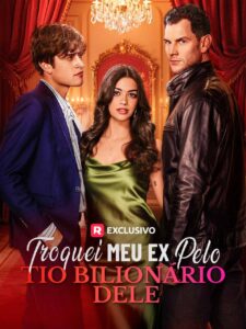 Troquei meu Ex pelo tio Bilionário dele