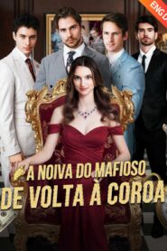 A Noiva do Mafioso de Volta a Coroa