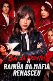 Saia da Frente A Rainha da Máfia Renasceu