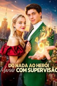 Do Nada ao Herói Marido com Supervisão