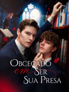 Obcecado em ser sua presa