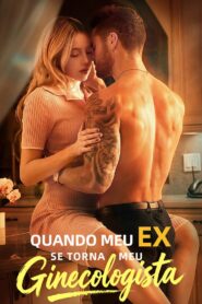 Quando meu ex se torna meu Ginecologista
