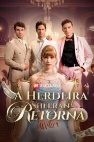 A Herdeira Sheeran Retorna