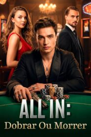 ALL in: Dobrar ou morrer
