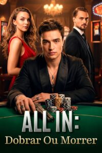 ALL in: Dobrar ou morrer