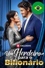 Um Herdeiro para o Bilionário – Série Completa Brasileira