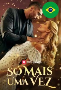 Só Mais uma vez – Série Brasileira
