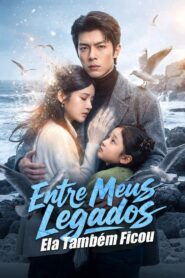 Entre meus legados Ela também ficou