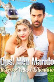 Ops! Meu Marido do Ferro Velho é Bilionário