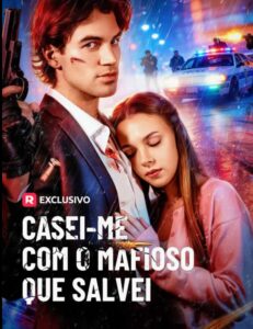 Casei-me com o Mafioso que salvei