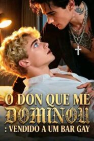O Don Que Me Dominou: Vendido a um Bar Gay