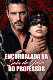 Encurralada na Sala de Jogos do Professor