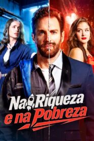Na Riqueza e na Pobreza