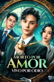 Morto por Amor Vivo por Ódio